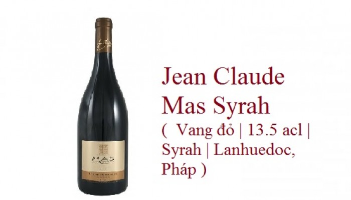 Jean Claude Mas Syrah (  Vang đỏ | 13.5 acl | Syrah | Lanhuedoc, Pháp )