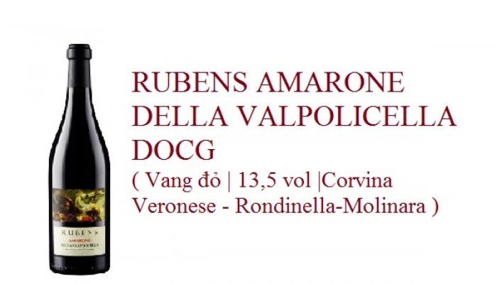 RUBENS AMARONE DELLA VALPOLICELLA DOCG ( Vang đỏ | 13,5 vol |Corvina Veronese - Rondinella-Molinara 