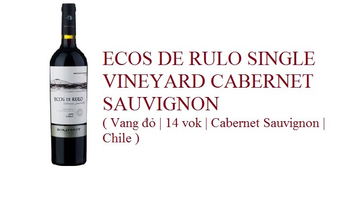 ECOS DE RULO SINGLE VINEYARD CABERNET SAUVIGNON ( Vang đỏ | 14 vok | Cabernet Sauvignon | Chile ) 