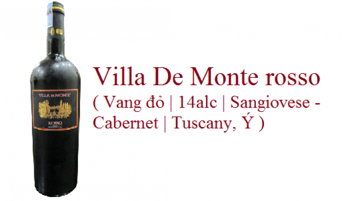 Villa De Monte rosso ( Vang đỏ | 14alc | Sangiovese - Cabernet | Tuscany, Ý )